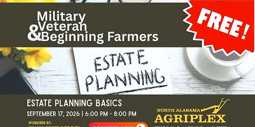 Military Veteran and Beginning Farmers: ESTATE PLANNING