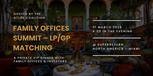 Family Offices Summit \u2013 LP\/GP Matching @ SuperReturn North America - Miami