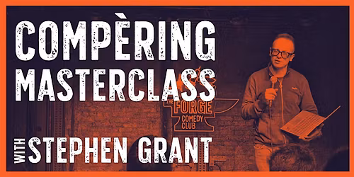 Comp\u00e8ring Masterclass with Stephen Grant - BRIGHTON