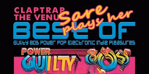 Guilty 80s Power Pop Electronic Indie Pleasures