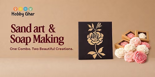Sand Art and Soap Making Workshop