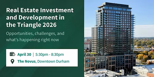 Real Estate Investment and Development in the Triangle 2026