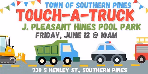 Touch-A-Truck with the Town of Southern Pines!