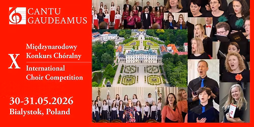 Cantu Gaudeamus INTERNATIONAL CHOIR COMPETITION - Mi\u0119dzynarodowy Konkurs Ch\u00f3ralny w Bia\u0142ymstoku