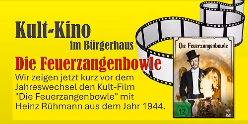 Kult-Kino im B\u00fcrgerhaus "Die Feuerzangenbowle"