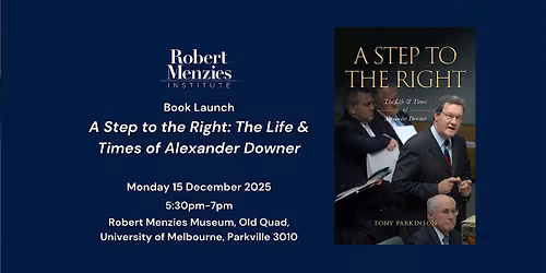 Book Launch: 'A Step to the Right : The Life and Times of Alexander Downer'