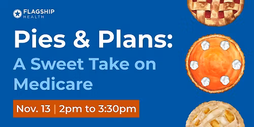 Pies & Plans: A Sweet Take on Medicare