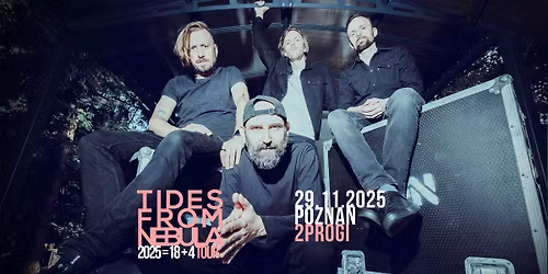 Tides From Nebula \/ 29 XI 2025 \/ Pozna\u0144