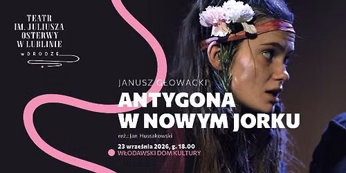 Antygona w Nowym Jorku - spektakl | Włodawa