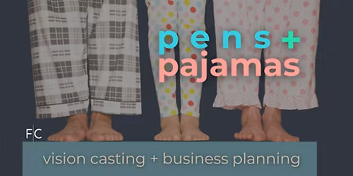 Pens and Pajamas - Business Planning for Women in Real Estate