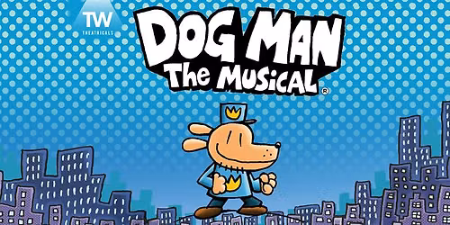 Dog Man - The Musical