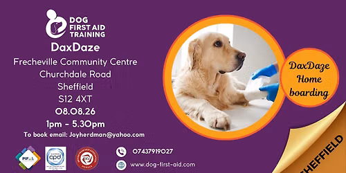 \u2764\ufe0f\u200d\ud83e\ude79\ud83d\udc36 Frecheville - Sheffield , Dog First Aid course. Hosted By DaxDaze Home Boarding. \u2764\ufe0f\u200d\ud83e\ude79\ud83d\udc36