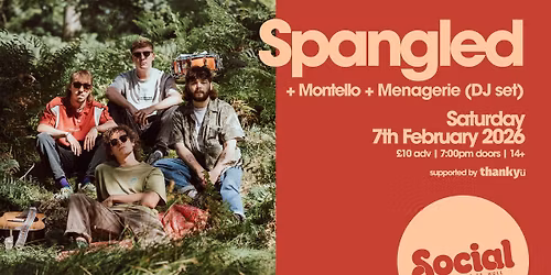 Spangled + Montello + Menagerie (DJ set) | Social | Hull