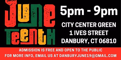 Annual Danbury Juneteenth Cultural Celebration & Summer Concert