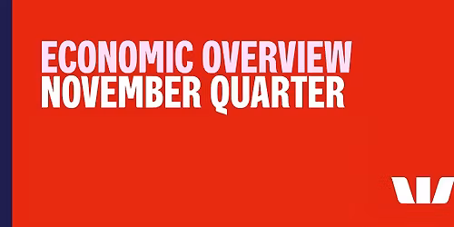 Westpac Quarterly Economic Overview
