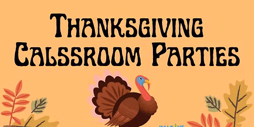 Thanksgiving Classroom Parties
