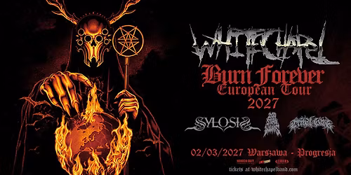 Whitechapel + Sylosis, 200 Stab Wounds, Tribal Gaze \/ 2 III 2027 \/ Warszawa