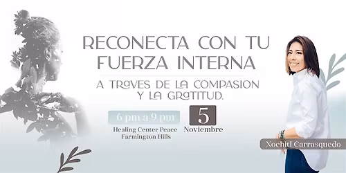 RECONECTA CON TU FUERZA INTERNA A TRAVES DE LA COMPASION Y LA GRATITUD