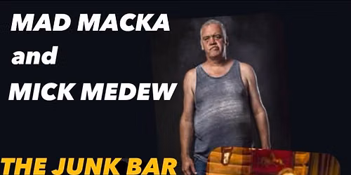 Mad Macka and Mick Medew