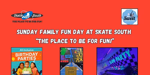 Skate South, Sunday Family Fun Day!  