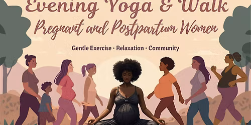 Prenatal & Postpartum Evening Yoga & Walk Series