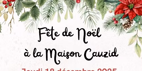 F\u00eate de No\u00ebl \u00e0 la Maison Cauzid