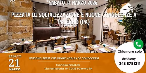 Sabato 21 Marzo 2026 Pizzata di socializzazione e nuove conoscenze a Palermo (Pa)