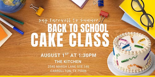 Back to School Cake Class