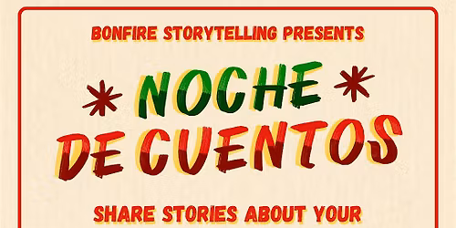 Bonfire Storytelling & Divine Sundays Presents... Noche De Cuentos