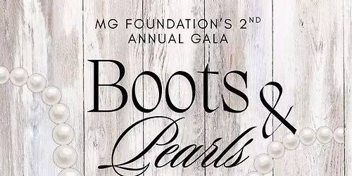 MG Foundation\u2019s 2nd Annual Gala Boots & Pearls by