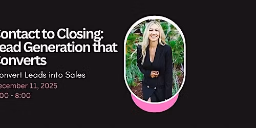 Contact to Closing: Lead Generation that Converts
