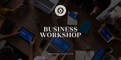 Emerge Elite: Business Workshop (Details Coming Soon)