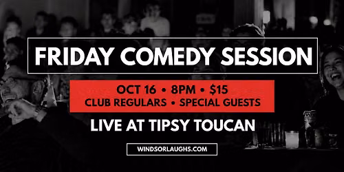 Friday Comedy Session LIVE At Tipsy Toucan (Oct 16th)