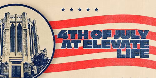 4TH OF JULY AT ELEVATE LIFE