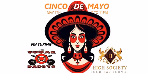 Cinco De Mayo with the Sugar Papi's!