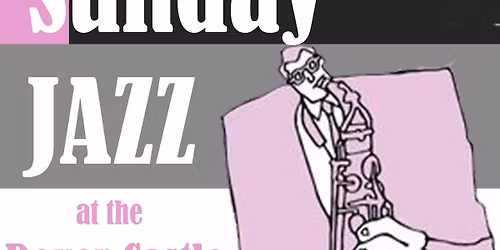 Sunday Jazz at the Dover Castle