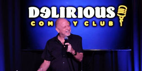 Delirious Comedy Club Presents Don Barnhart & Friends  Thurs - Sun