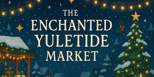 The Enchanted Yuletide Market