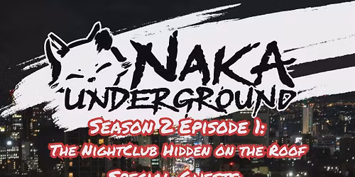 Naka Underground S2 E1: The Nightclub Hidden on the Roof | Feat. DJ Chef Nguyen, DJ Adequate