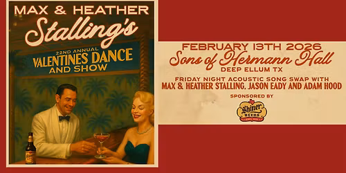 Max & Heather Stalling's 22nd Annual Valentines Acoustic Show : Friday Night