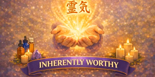 Embody your Innate Worthiness through the healing power of Reiki and Essential Oils