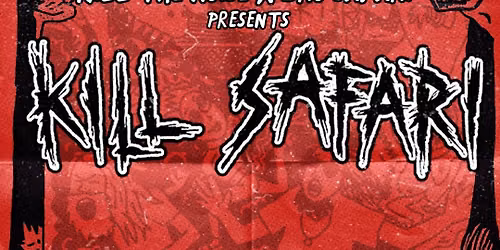 K*ll Safari - The Loft