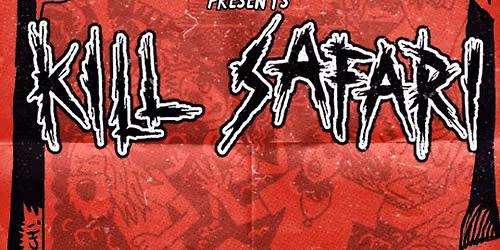 K*ll Safari - The Loft