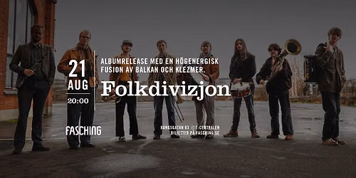 Folkdivizjon | Fasching, Stockholm