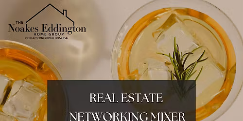 Noakes Eddington Real Estate Networking Mixer