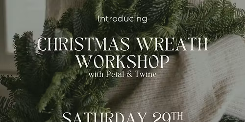 Christmas Wreath Making Workshop