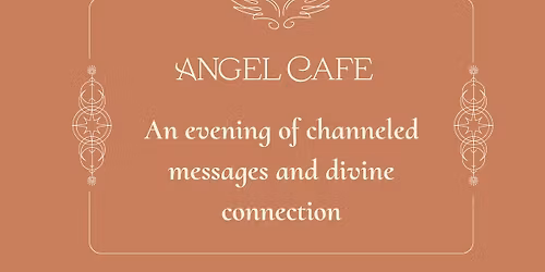 Angel Cafe Channeled Messages