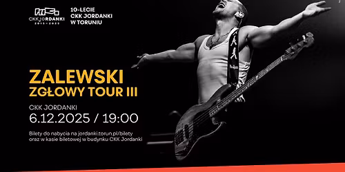 10-lecie CKK JORDANKI\/ ZALEWSKI- Zg\u0142owy Tour III
