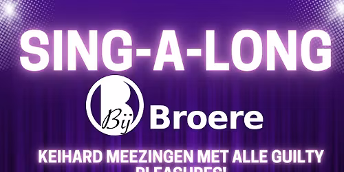 Sing-a-long Bij Broere