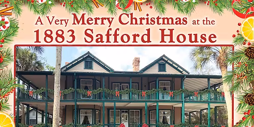 A Very Merry Christmas at the 1883 Safford House Museum
